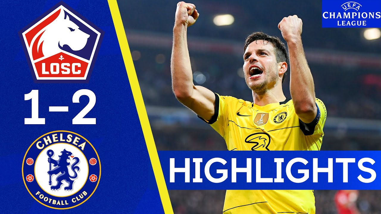 Lille 1-2 Chelsea | The Blues Book A Quarter Final Spot | Champions League Highlights