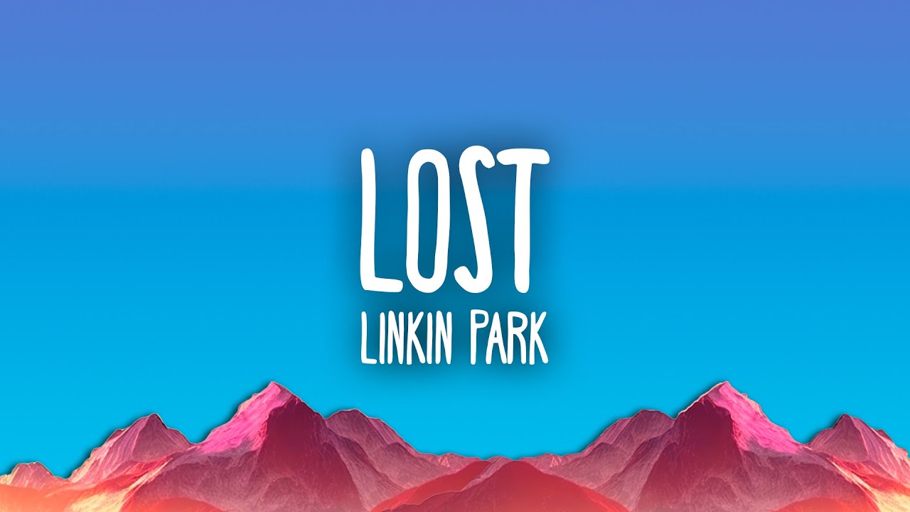 Linkin Park - Lost