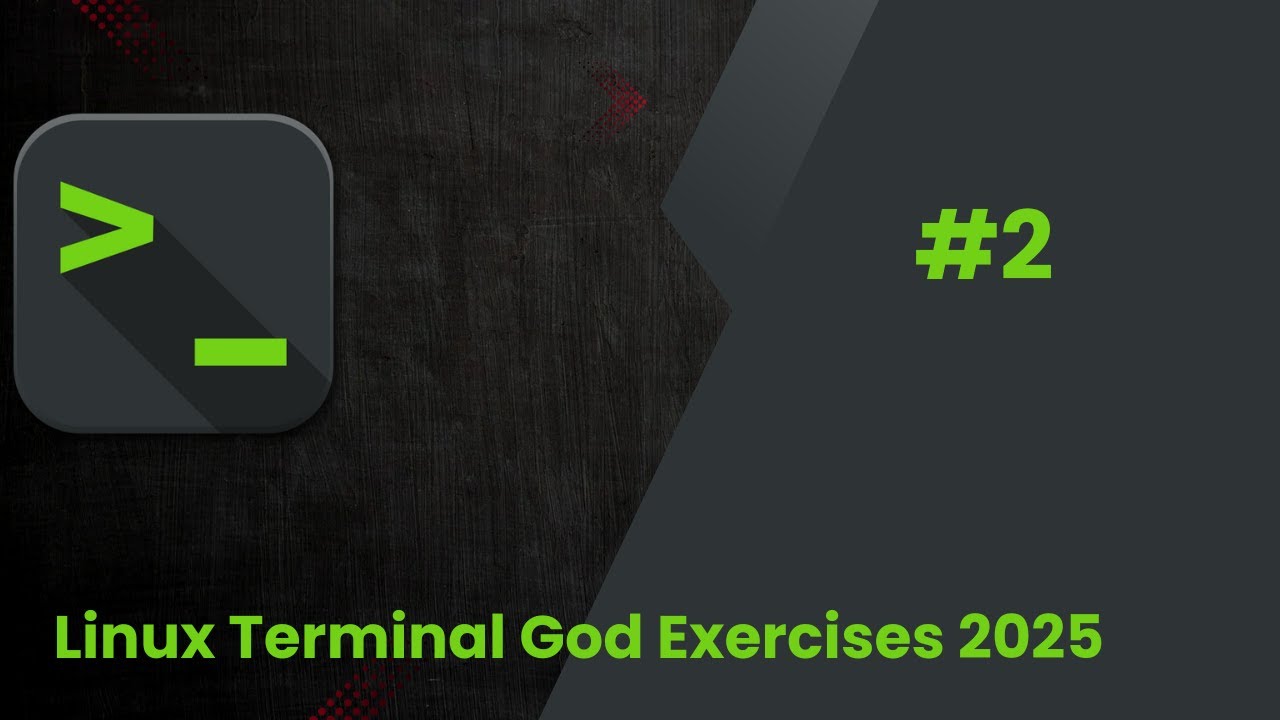 Linux Terminal God 2025: Essential Commands Exercises for Beginners | 2 - Mastering Basics
