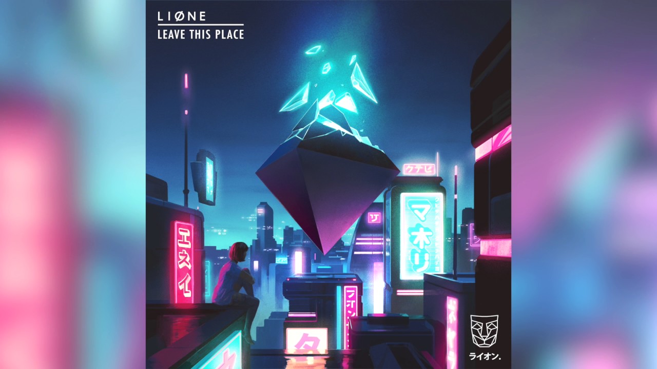 LIONE - Leave This Place (Official Audio)