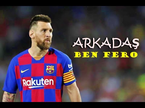 Lionel Messi ● Arkadaş - Ben Fero  ᴴᴰ