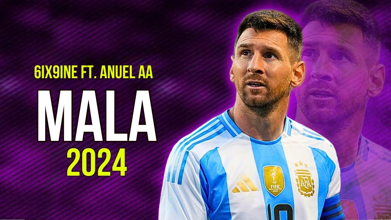 Lionel Messi ● MALA | 6IX9INE ft. Anuel AA ᴴᴰ