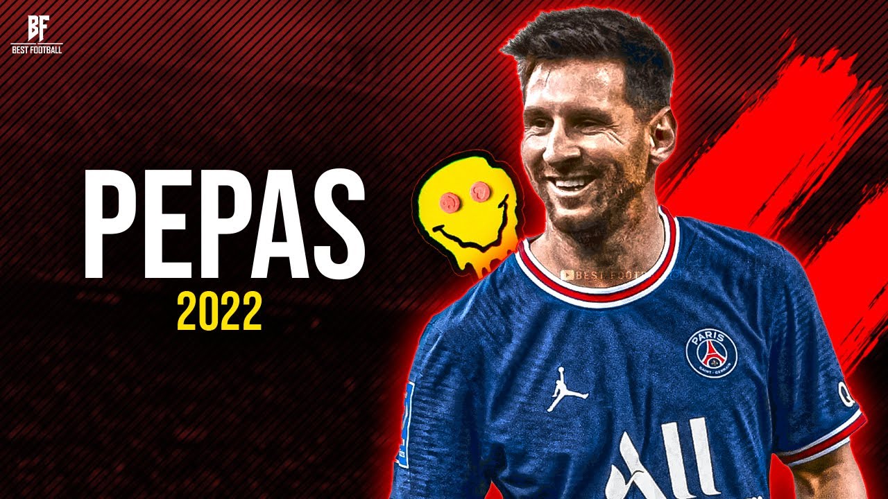 Lionel Messi ● Pepas - Farruko | 2022 HD