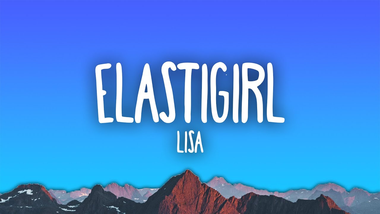 LISA - Elastigirl