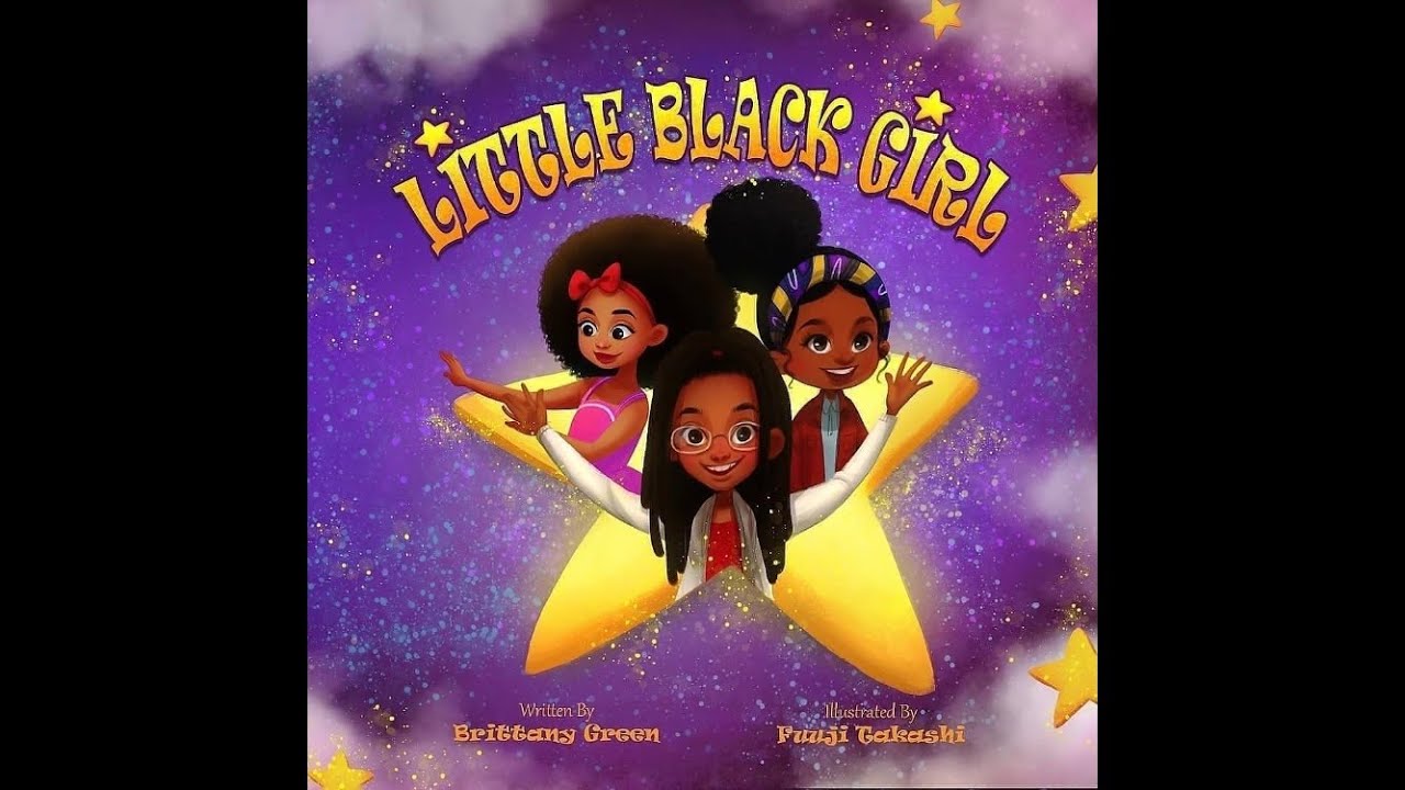 Little Black Girl by Brittany Green | Kids Books Read Aloud