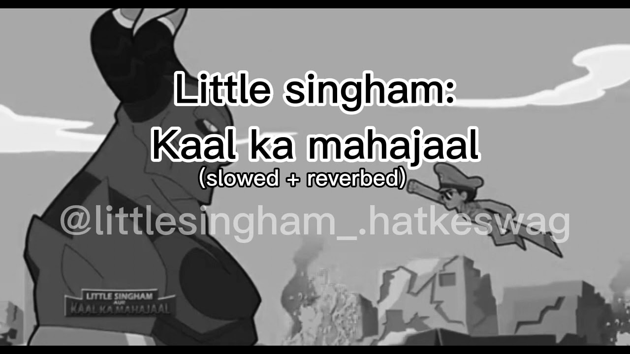 Little singham kaal ka mahajaal title song (slowed+ reverbed) | Subscribe for more....