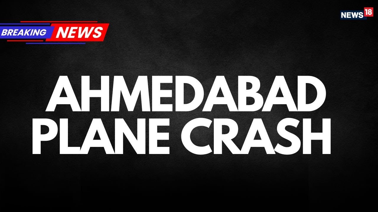LIVE | Ahmedabad Plane Crash | Flight Crashes In Ahmedabad | Ahmedabad Airplane Crash News | N18L