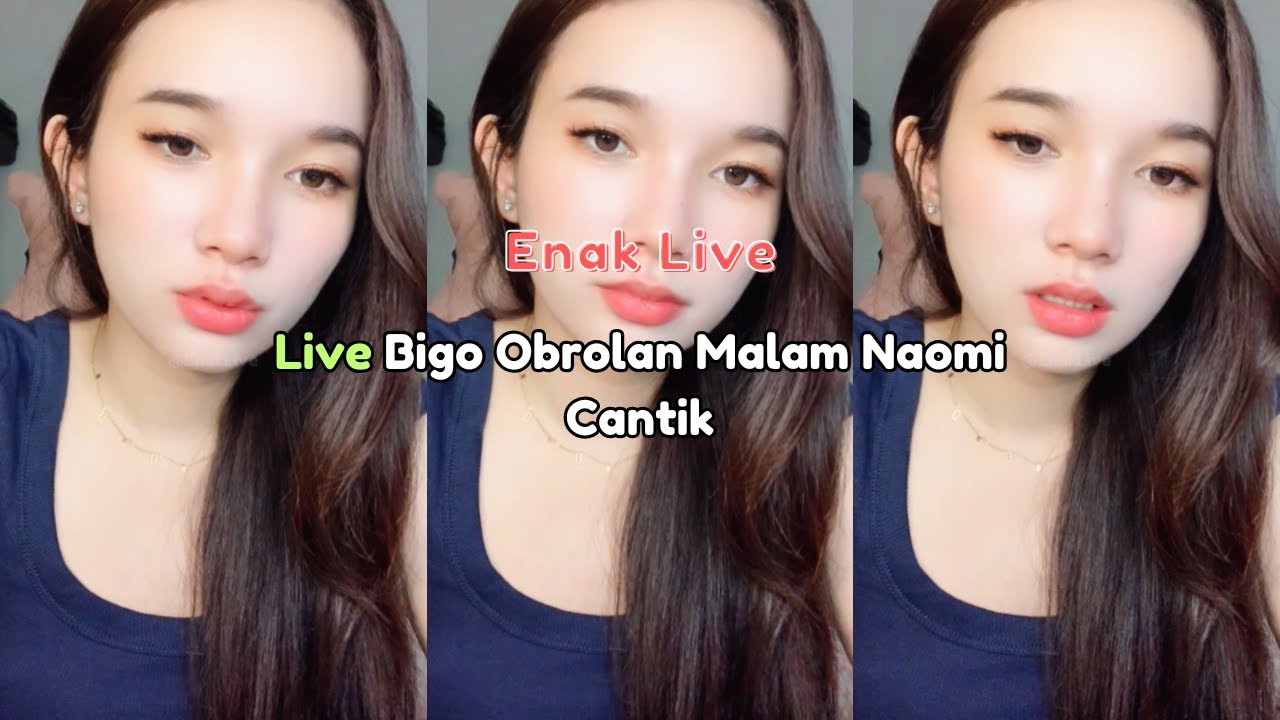 Live Bigo Obrolan Malam Naomi Cantik