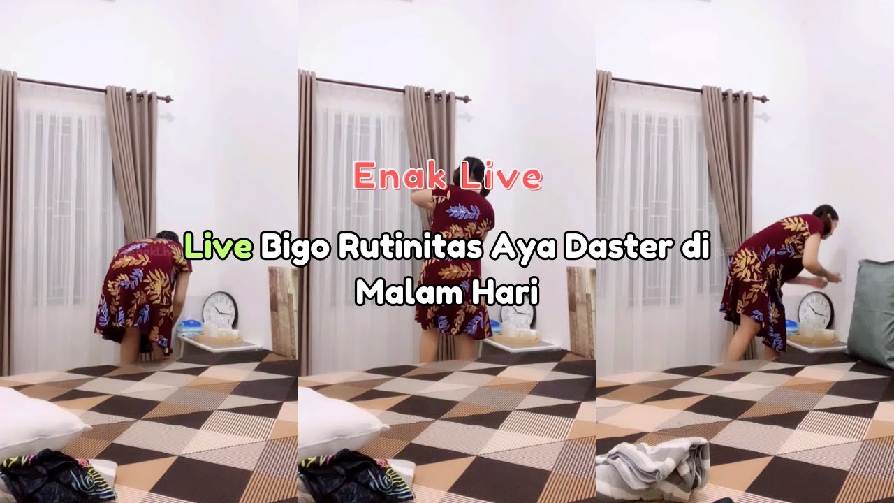 Live Bigo Rutinitas Aya Daster di Malam Hari