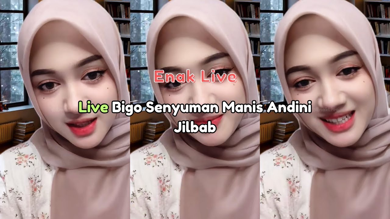 Live Bigo Senyuman Manis Andini Jilbab