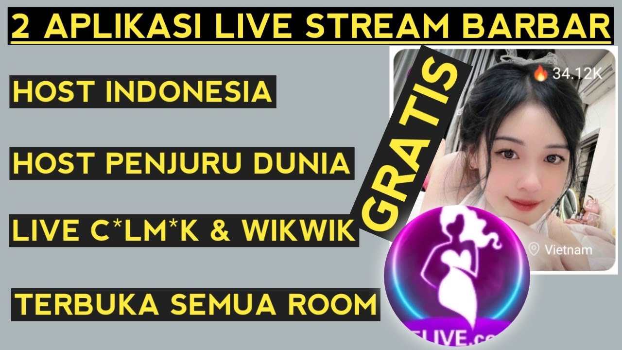 live colm*m tanpa kunci room 🔥 aplikasi live streaming bar bar Indonesia dan luar negeri