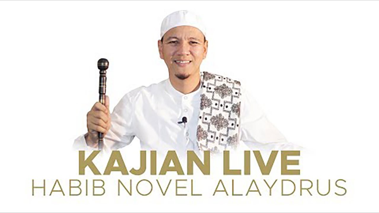 [LIVE] KAJIAN AL-HIKAM EPISODE 20 - HABIB NOVEL ALAYDRUS
