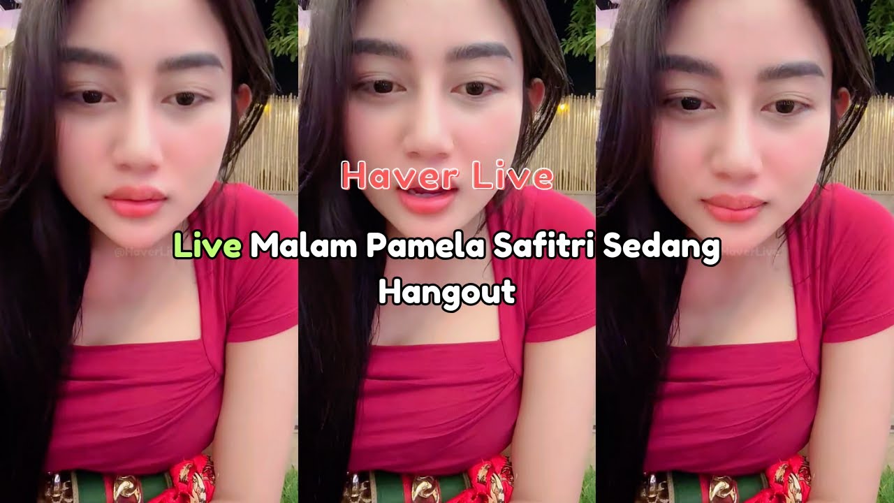 Live Malam Pamela Safitri Sedang Hangout