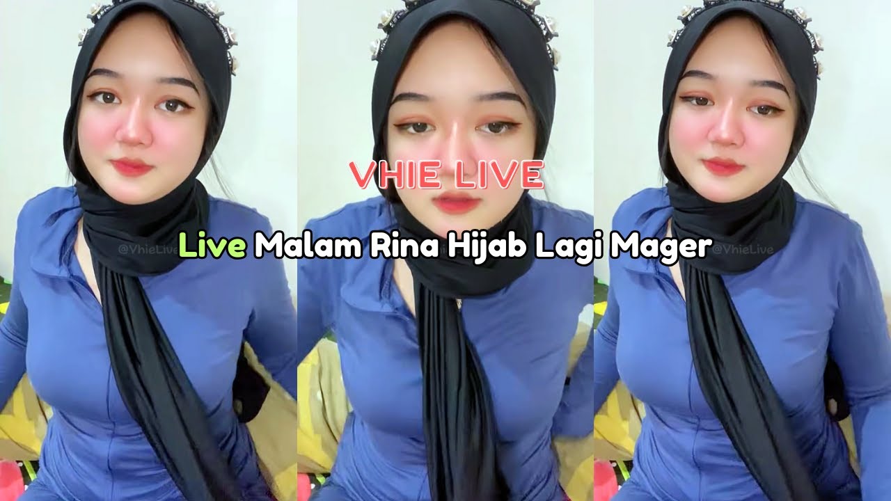 Live Malam Rina Hijab Lagi Mager