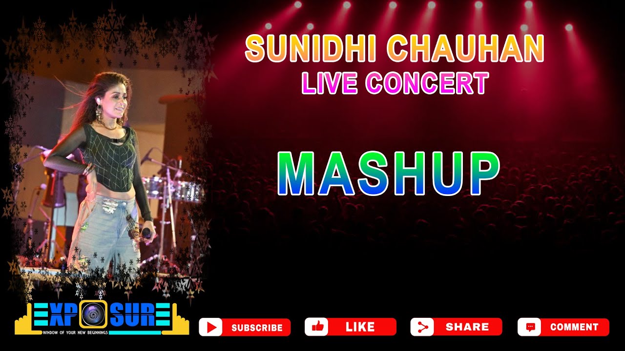 LIVE MASHUP SONGS || SUNIDHI CHAUHAN LIVE || EXPOSURE