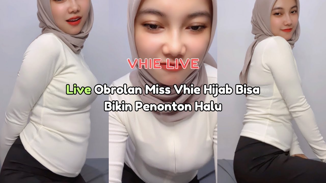 Live Obrolan Miss Vhie Hijab Bisa Bikin Penonton Halu