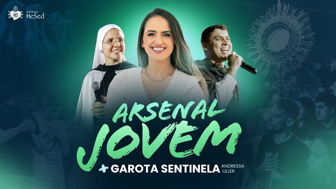 Live para Jovens - Arsenal Jovem | Garota Sentinela | 01/05