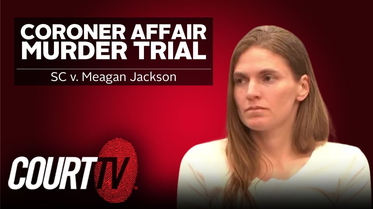 LIVE: SC v. Meagan Jackson, Day 5 | Coroner Affair Murder Trial
