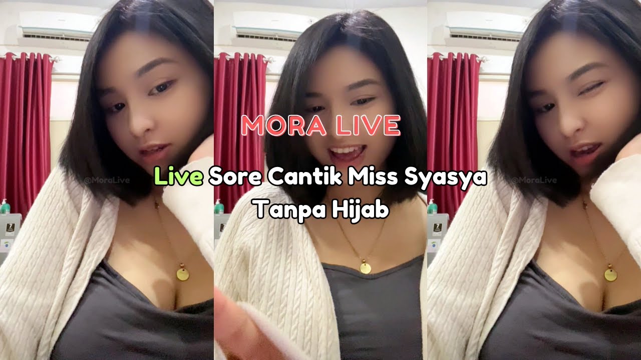 Live Sore Cantik Miss Syasya Tanpa Hijab