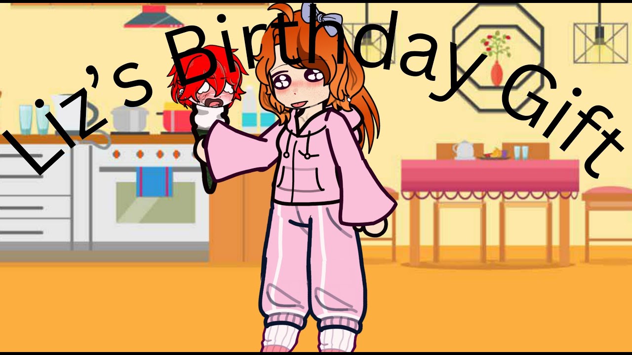 Liz's Birthday Gift (Gacha Afton)
