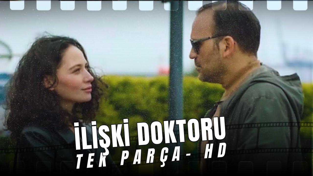 İLİŞKİ DOKTORU (2022) | Türk Romantik Komedi Filmi HD İzle | Gürgen Öz, Özfe Ulusoy