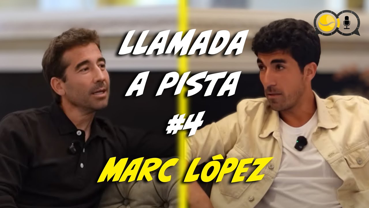 LLAMADA A PISTA #4: Marc López | De indivual a doble, un camino inesperado para ganarlo todo