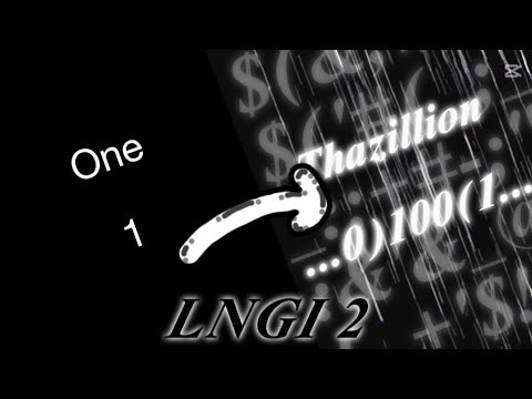 LNGI 2: Numbers 1 to THAZILLION!?!?!? (Parts 1-4)
