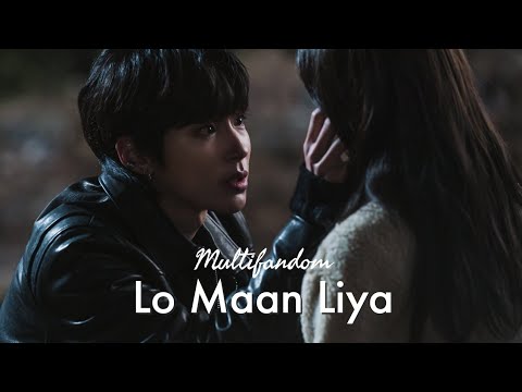 Lo Maan Liya | Kdrama second lead syndrome | Multifandom Hindi mix