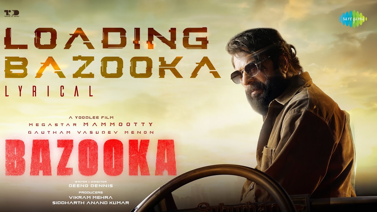 Loading Bazooka - Lyrical | Bazooka | Mammootty | Gautham Vasudev Menon | Deeno Dennis | Saeed Abbas