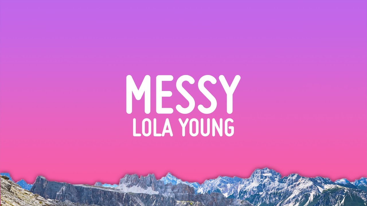 Lola Young - Messy (Lyrics)