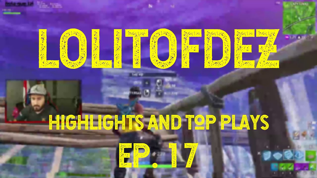 LOLITOFDEZ Highlights, Best Plays and Top Moments | EP17
