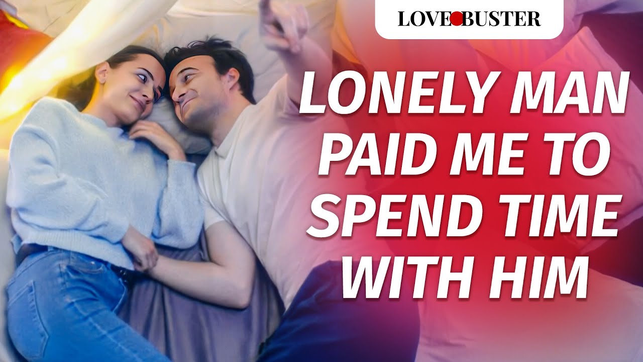 Lonely Man Paid Me To Spend Time With Him | @LoveBusterShow