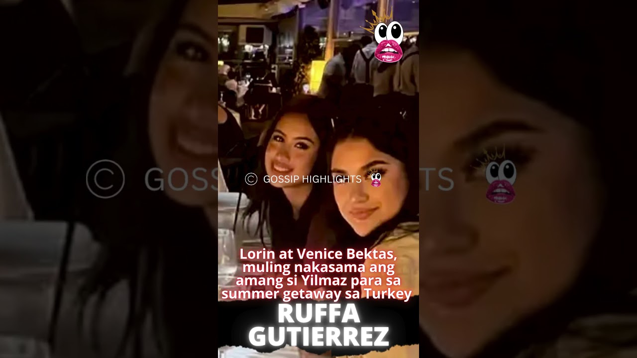 Lorin at Venice Bektas, muling nakasama ang amang si Yilmaz para sa summer getaway sa Turkey