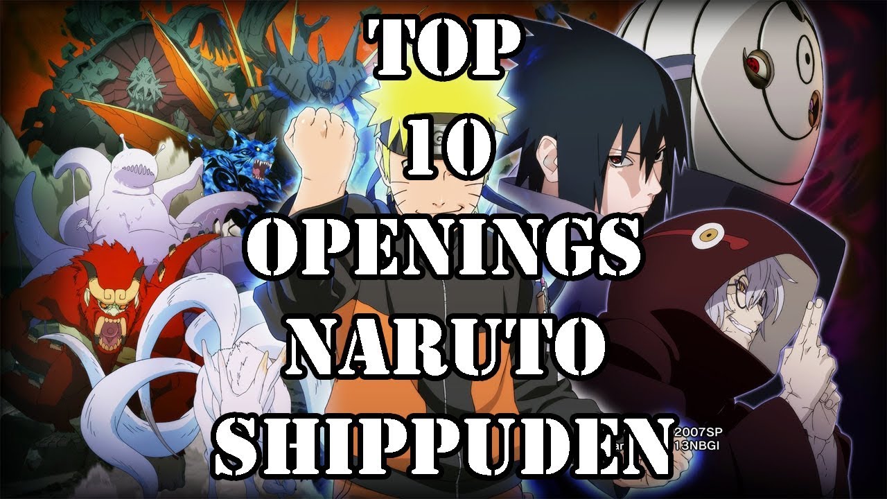 LOS 10 MEJORES OPENINGS DE NARUTO SHIPPUDEN | TOP 10