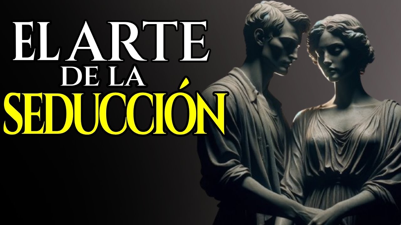 Los 10 Secretos De La SEDUCCIÓN | SABIDÚRIA ESTOICA