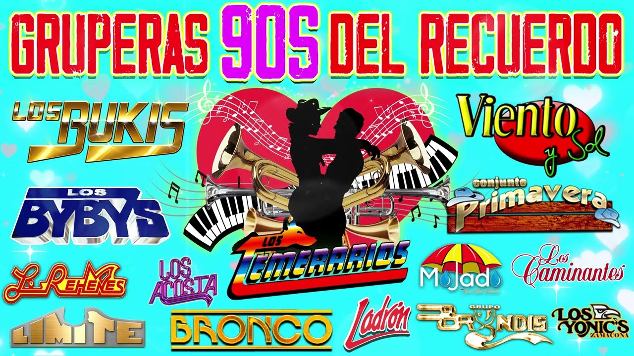 LOS TEMERARIOS, ACOSTA, BRONCO, REHENES, BRYNDIS, LOS MIER, MOJADO 🌹 GRUPERAS 90S DEL RECUERDO