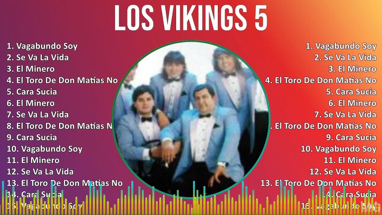 Los Vikings 5 2024 MIX Las Mejores Canciones - Vagabundo Soy, Se Va La Vida, El Minero, El Toro ...
