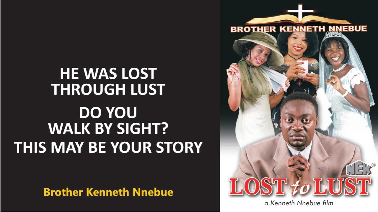 LOST TO LUST | Mercy Johnson | Brother Kenneth Nnebue Film