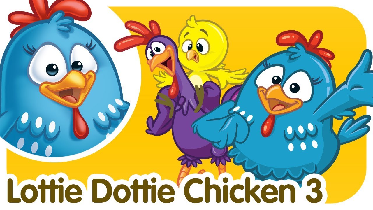 Lottie Dottie Chicken 3 - Kids songs and nursery rhymes in English