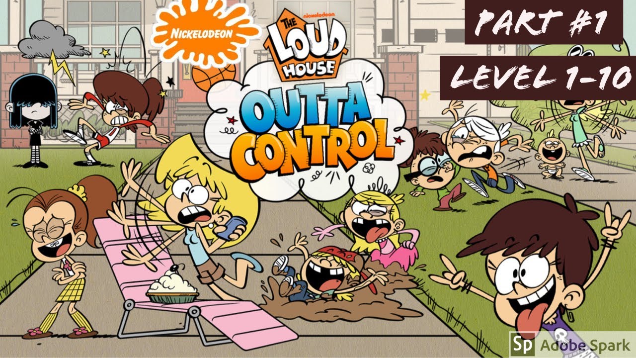 LOUD HOUSE:OUTTA CONTROL | By Nickelodeon | Part#1 Level 1-10| iOS Complete Walkthrough Apple Arcade
