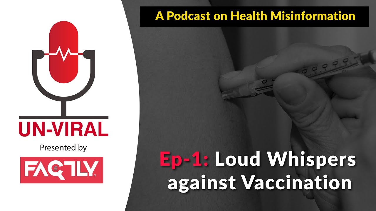 Loud Whispers against Vaccination | Ep.1: Un-Viral - A Podcast on Health Misinformation