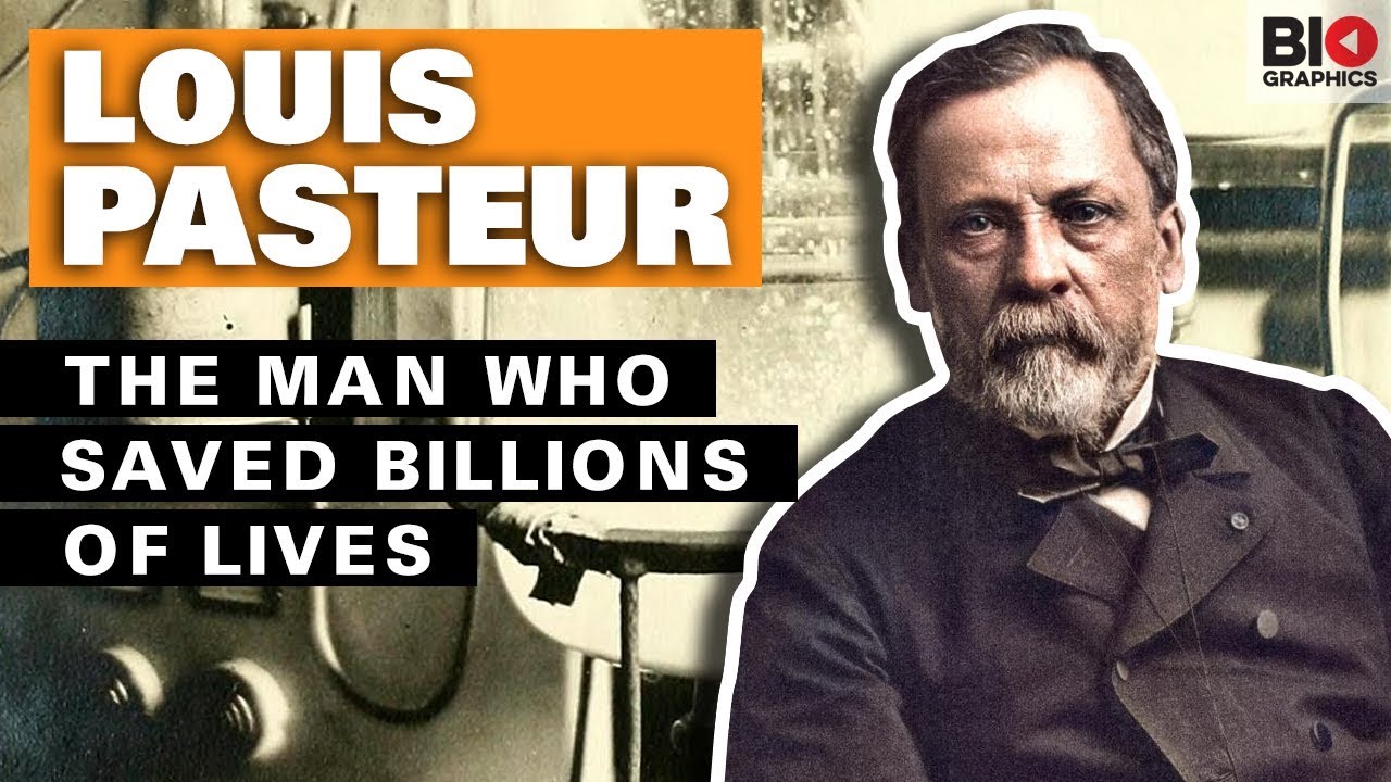 Louis Pasteur: The Man Who Saved Billions of Lives