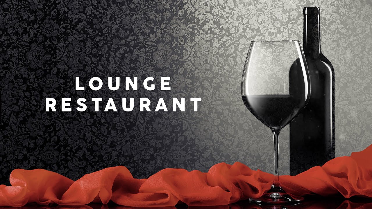 Lounge Restaurant - Cool Music