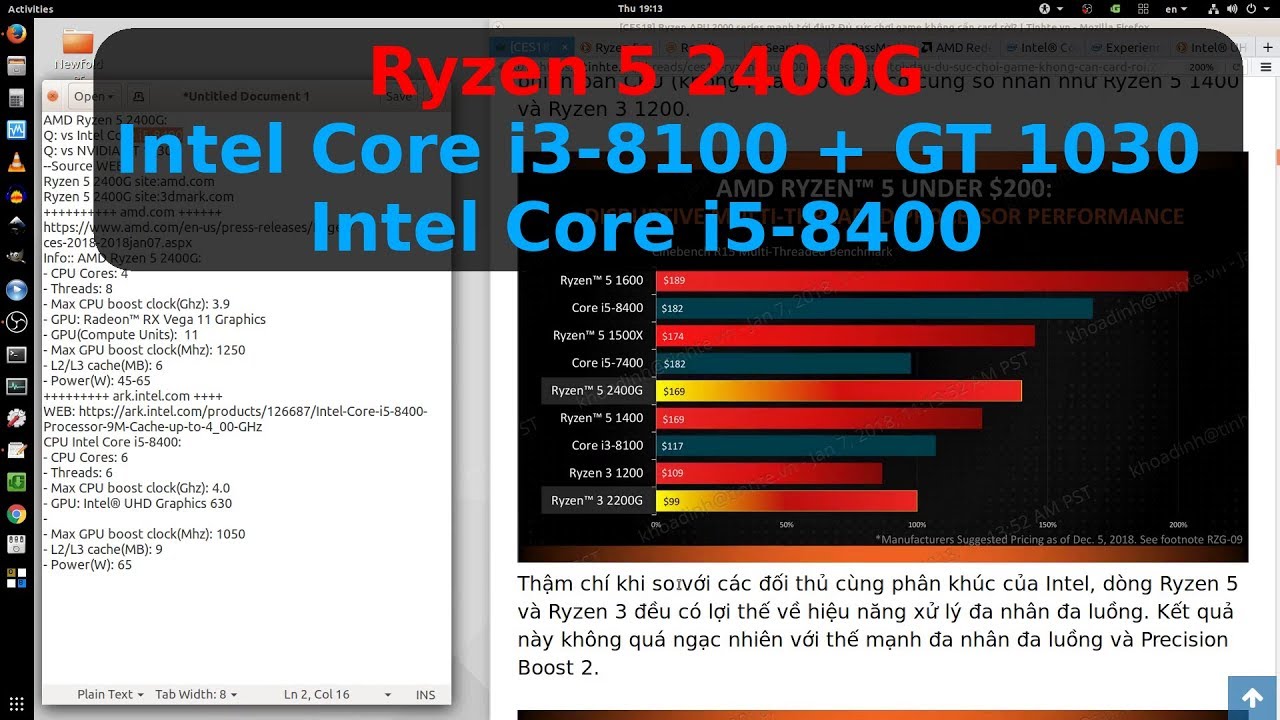 Love AMD Ryren 5 2400G and Kick Intel Core i3-8100 i5-8400 + GT 1030
