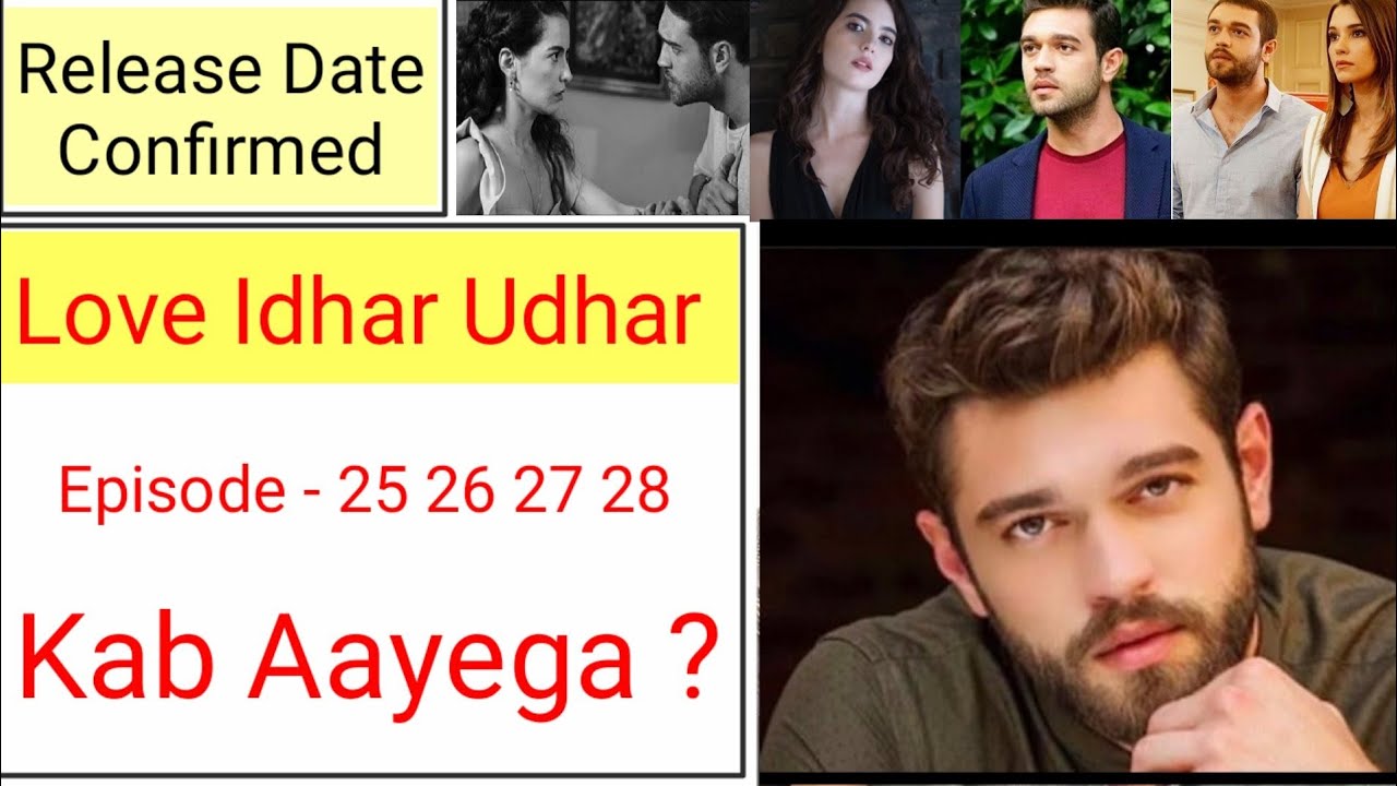 Love idhar udhar episode 25 26 27 28 Hindi dubbed | Romance next door | Turkish Drama | Furkan Andic
