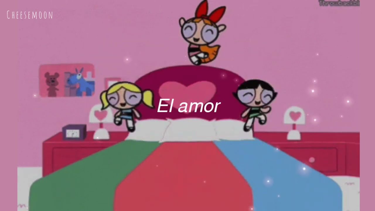 Love makes the world go round - Las chicas superpoderosas// (sub español)