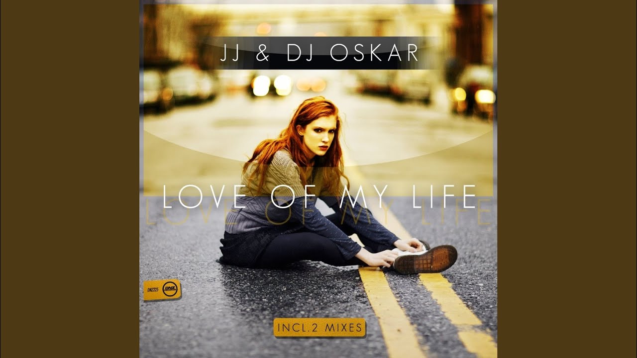 Love Of My Life (DJ Oskar Mix)