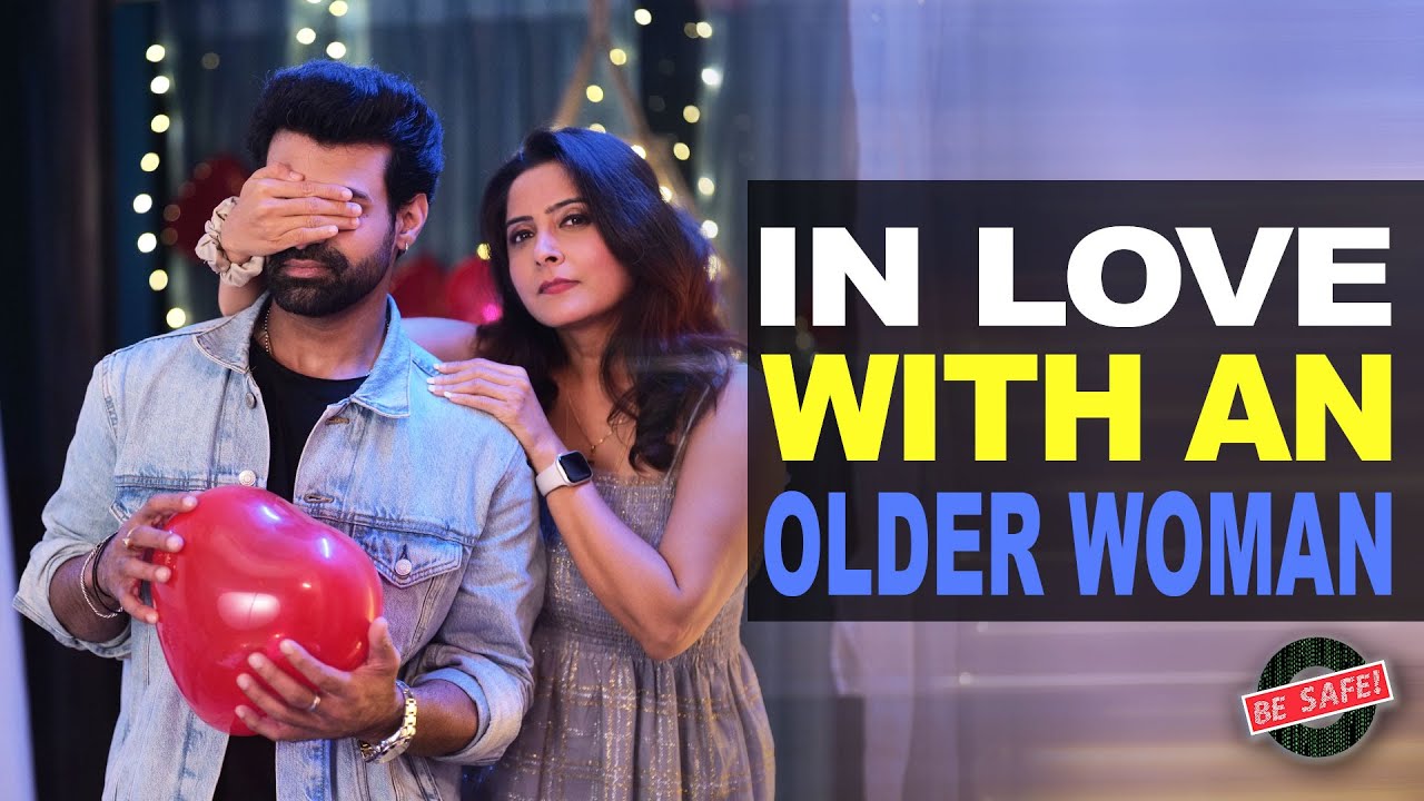 LOVE WITH AN OLDER WOMAN | Short Film | Be Safe