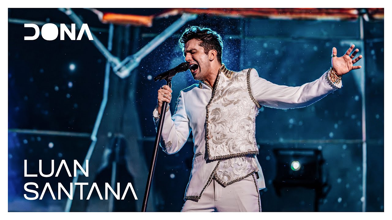 Luan Santana - DONA (Ao Vivo na Lua)