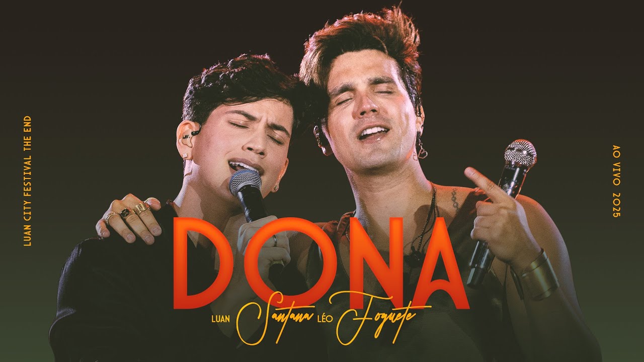 Luan Santana - DONA feat. Léo Foguete (Luan City Festival THE END)